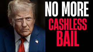 Trump Punishes Cashless Bail Jurisdictions