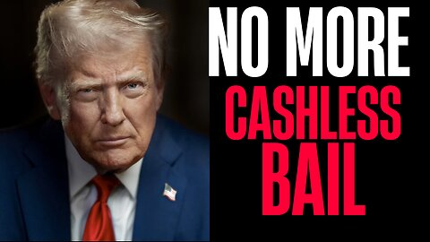 Trump Punishes Cashless Bail Jurisdictions
