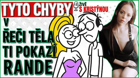 TAHLE ŘEČ TĚLA PROSTĚ NENÍ ATRAKTIVNÍ!