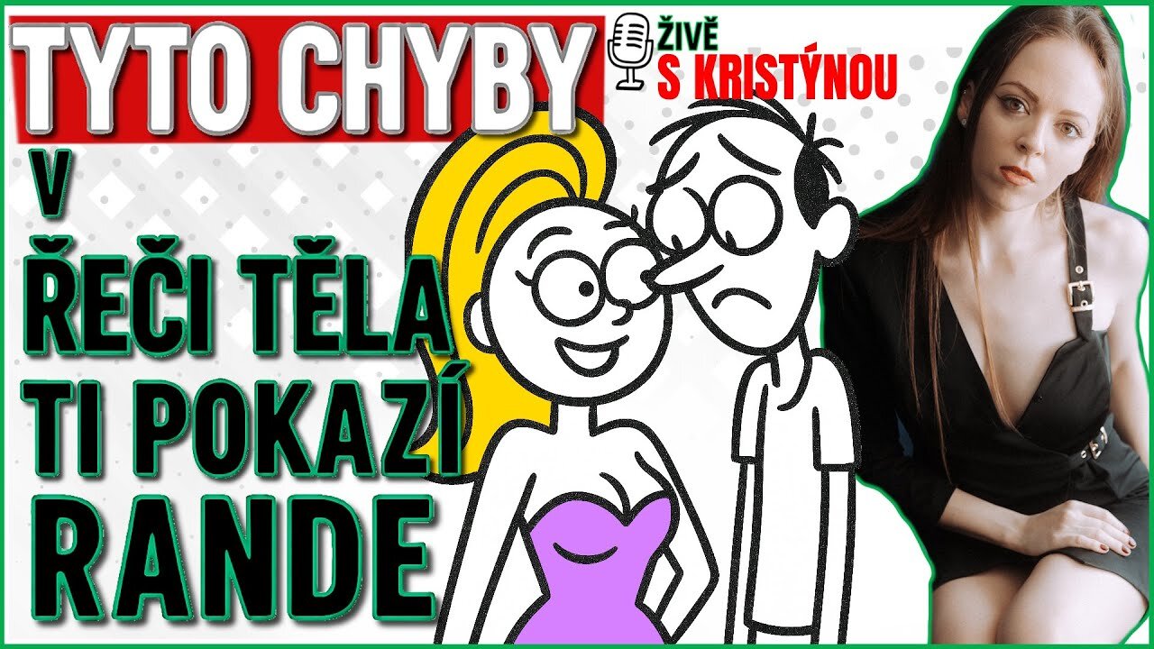 TAHLE ŘEČ TĚLA PROSTĚ NENÍ ATRAKTIVNÍ!