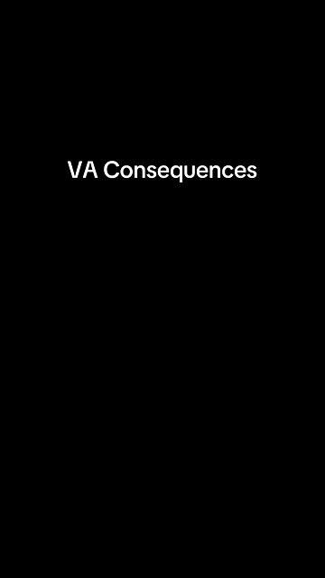 Va Consequences