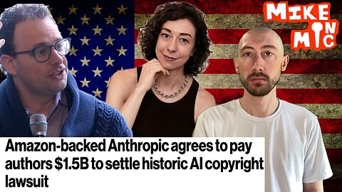 Mike On Mic on $1 Billion Dollar AI Copyright Lawsuit!