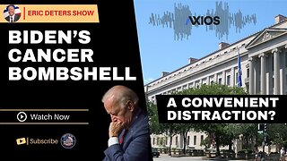 Biden's Cancer Bombshell: A Convenient Distraction? | Eric Deters Show