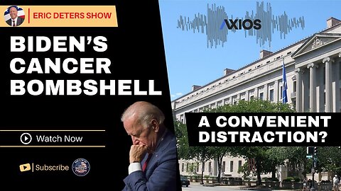 Biden's Cancer Bombshell: A Convenient Distraction? | Eric Deters Show