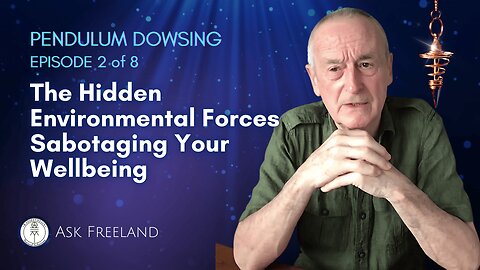 EPISODE 2 of 8 - Life Hacks & Secrets: Pendulum Dowsing Guide for Environmental Harmony & Peace