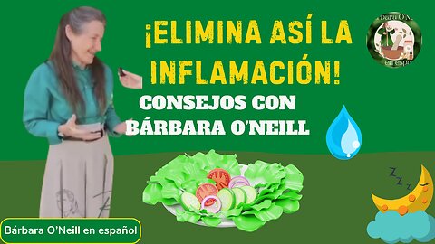 Cómo Combatir la Inflamación de Forma Natural_Consejos con Bárbara O'Neill