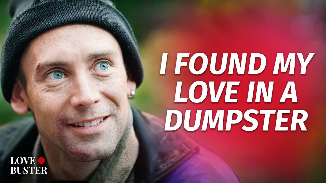 I Found My Love In A Dumpster