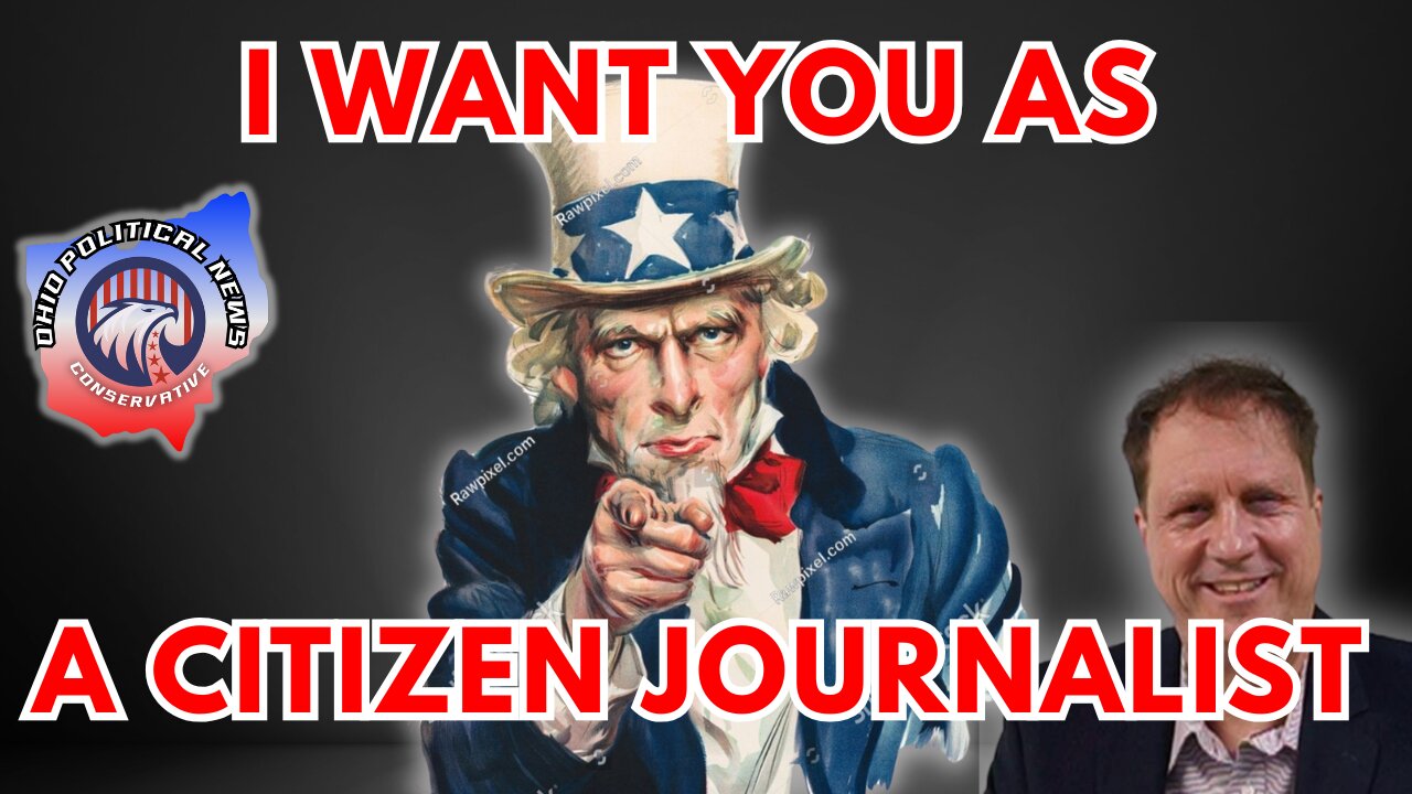 I want YOU as A Citizen Journalist!