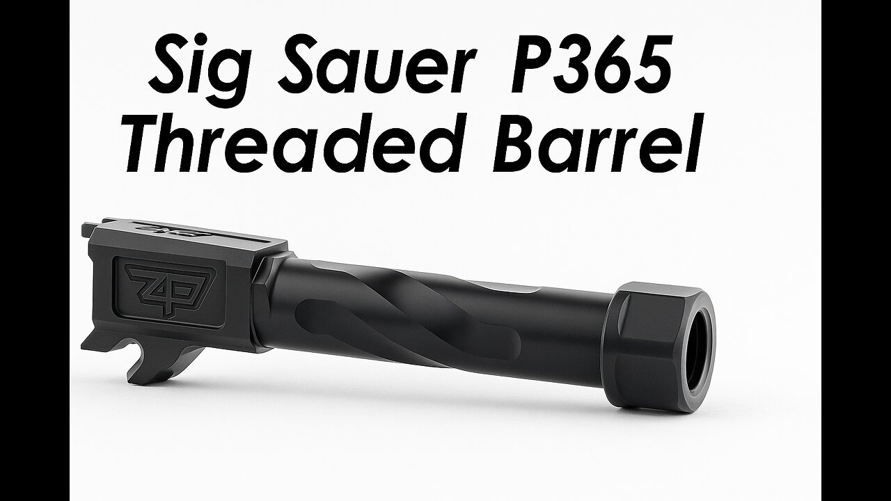 Upgrade Your Sig P365 – Zaffiri Precision Threaded Barrel