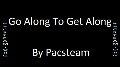 Go Along To Get Along – Pacsteam