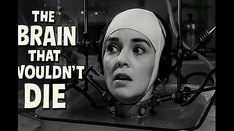 The Brain That Wouldn’t Die (1962) | Full Classic Horror Movie | Sci-Fi Cult Film HD
