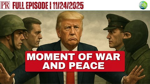 🔴 Moment of War and Peace | The Pipeline Report 11/24/2025