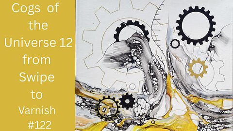Cogs of the Universe (12)❤️‍🔥From pouring paint to Varnish❤️‍🔥Pouring Acrylics/ HaAppy Flow #122 #fy