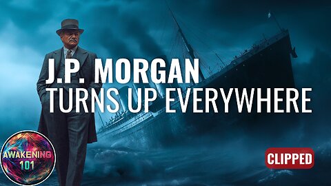 J.P. Morgan In The Early 1900's (Is He behind The Titanic)