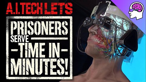 A.i. Artificial Memory Implant Lets Prisoners Serve Their Sentence in Minutes Not Years