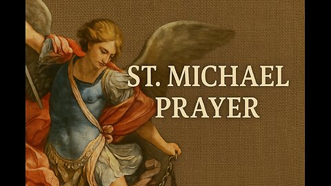 Prayer to St. Michael the Archangel | Spiritual Protection and Strength