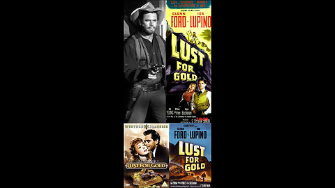 Lust For Gold, Western 1949. Glenn Ford, Ida Lupino, Edgar Buchanan, Will Geer, Gig Young, William Prince