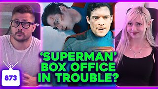 'SUPERMAN' Box Office TROUBLE? 'Harry Potter' Actor Calls You Racist, Sydney Sweeney MID? | Ep. 873