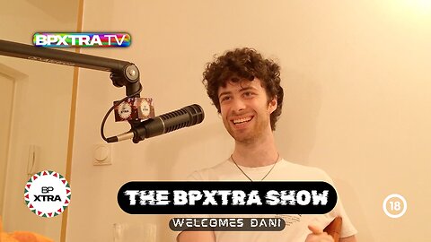 The BPXtra Show - Welcomes Dani! (2025.07.20)