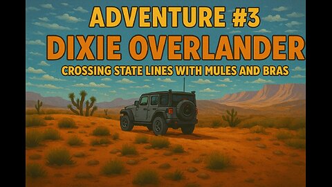 Adventure #3 | Crossing State Lines with Mules and Bras | Southern Utah Overlanding Fun