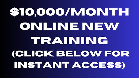 $10,000/Month Online New Shocking training (Click Link Below)