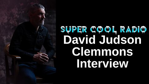 David Judson Clemmons (Damn The Machine) Super Cool Radio Interview
