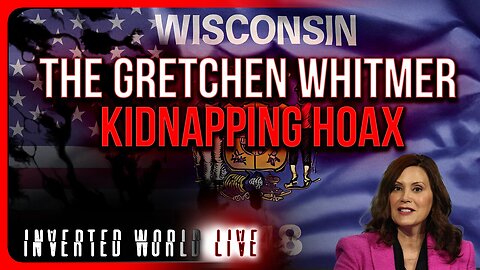 "The Gretchen Whitmer Kidnapping Hoax"