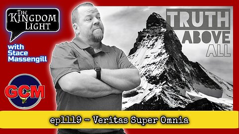 ep1119 - Veritas Super Omnia