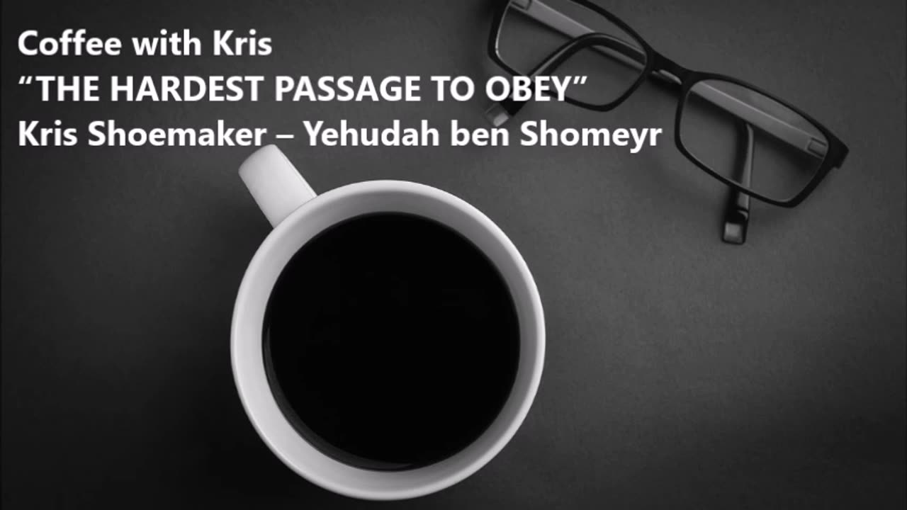 CWK: “THE HARDEST PASSAGE TO OBEY”