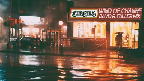 Bee Gees - Wind Of Change (David R. Fuller Mix)
