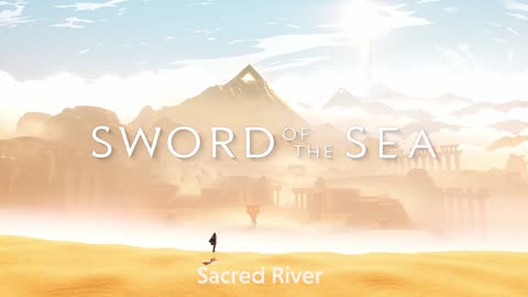 Sword of the Sea OST - Sacred River