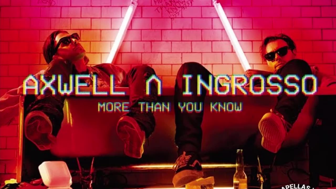 Axwell Ingrosso - More Than You Know [Acapella]