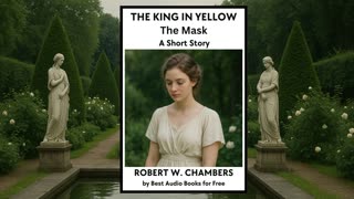 The King in Yellow: "The Mask" - A Short Story - by Robert W. Chambers - Best Audio Books for Free