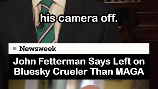 John Fetterman Says Left on Bluesky Crueler Than MAGA