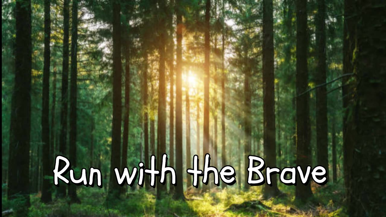 🎵 Run with the Brave 🎵