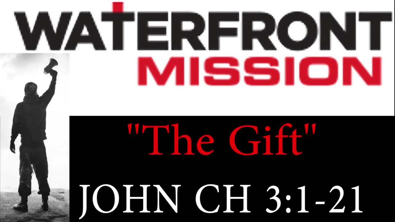 "The Gift" John Ch. 3:1-21