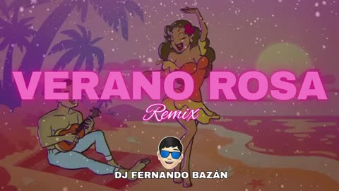 VERANO ROSA ✘ FEID, KAROL G ✘ (REMIX CACHENGUE) ✘ DJ FERNANDO BAZÁN
