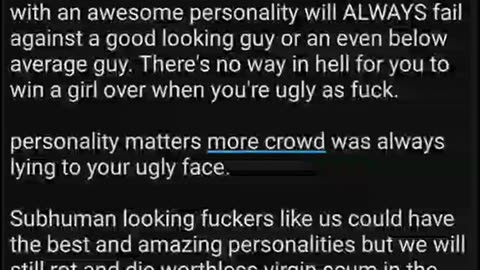 My Blackpill thoughts on personality and why it doesn't matter when you're an incel (REUPLOAD)