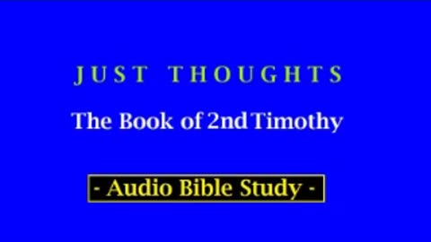 Just Thoughts - The Book of 2nd Timothy (2013) Retro