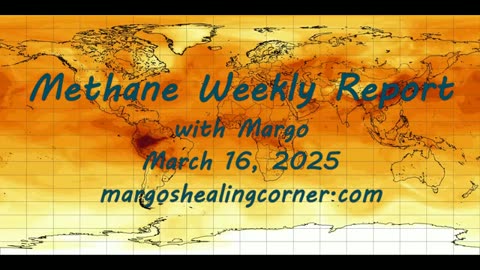 Methane Weekly Report with Margo (Mar. 16, 2025)