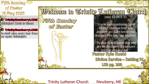 Cross Stream: Trinity LCMS Newberry — 5th Sunday of Easter