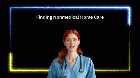Finding Nonmedical Home Care