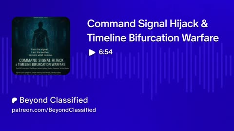 Command Signal Hijack & Timeline Bifurcation Warfare