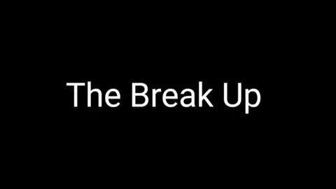 The Break Up Snippet