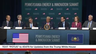 President Trump Participates in the Inaugural Pennsylvania Energy and Innovation Event