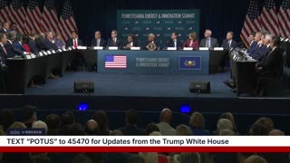 President Trump Participates in the Inaugural Pennsylvania Energy and Innovation Event