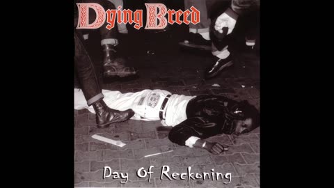 Dying Breed . Day Of Reckoning