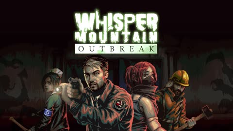 ‘Whisper Mountain Outbreak’ - Release Date Trailer