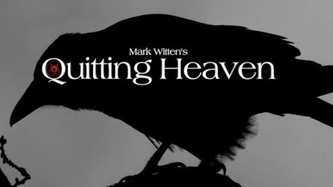 Mark Witten's Quitting Heaven Poor Man