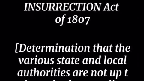 Pay Very Close Attention - 1807 Insurrection Act